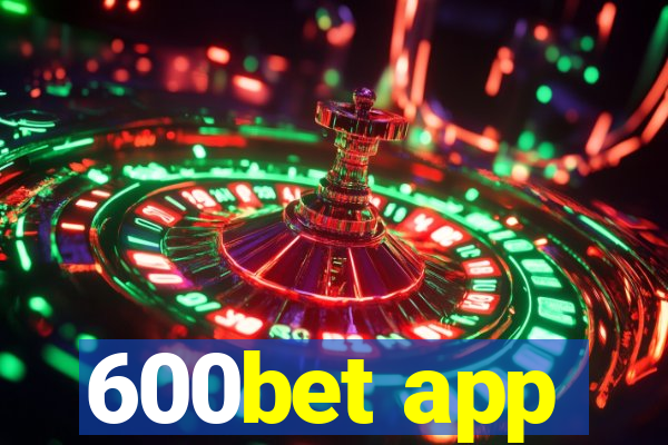 600bet app